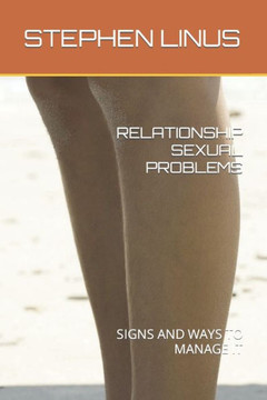 Relationship Sexual Problems: Signs and Ways to Manage It
