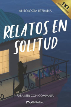 Relatos en solitud: Para leer con compañía