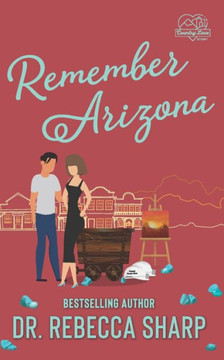 Remember Arizona: A Second Chance Romance
