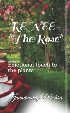 RENEE-The Rose: Emotional touch to the plants