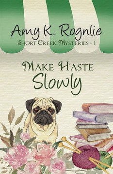 Make Haste Slowly Make Haste Slowly