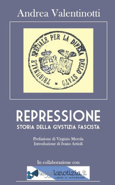 Repressione: Storia della giustizia fascista