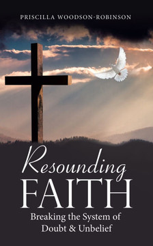 Resounding Faith: Breaking the System of Doubt & Unbelief