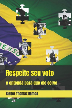 Respeite seu voto e entenda para ele serve
