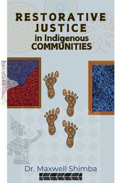 Restorative Justice in Indigenous Communities Restorative Justice in Indigenous Communities