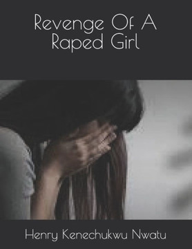 Revenge Of A Raped Girl
