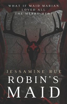 Robin's Maid: A Dark ""Why Choose"" MMM+F Robin Hood Romance