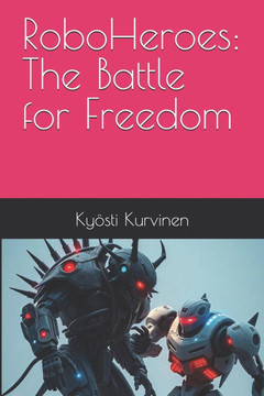 RoboHeroes: The Battle for Freedom
