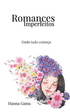 Romances Imperfeitos: Onde tudo começa