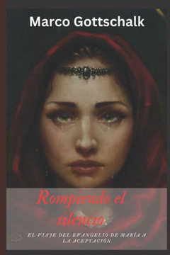 Rompiendo el silencio: El viaje del Evangelio de María a la aceptación
