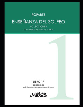 Ropartz, Enseñanza del solfeo: 60 lecciones con cambio de claves, en 3 libros