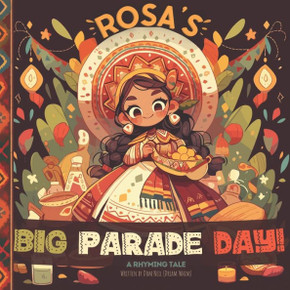 Rosa's Big Parade Day! - A Rhyming Tale: Cinco De Mayo Book for Children Short Rhyming Story