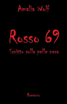 Rosso 69: Scritto sulla pelle nera