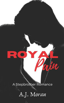 Royal Pain: A Step Brother Romance