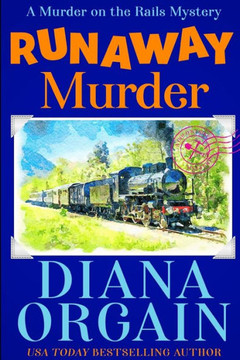 Runaway Murder: Gold Strike: A Murder on the Rails Mystery Book 1
