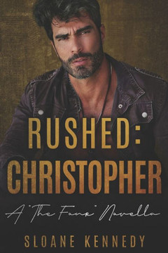 Rushed: Christopher: A ""The Four"" Novella