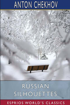 Russian Silhouettes (Esprios Classics): More Stories of Russian Life