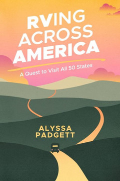 RVing Across America: A Quest to Visit All 50 States