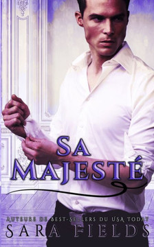 Sa Majesté: Une Romance Royale Sauvage