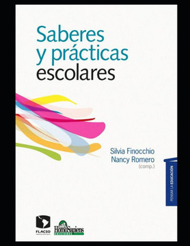 Saberes y prácticas escolares: El presente de la escuela