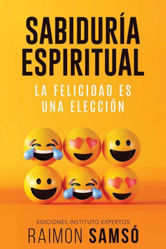 Sabiduría Espiritual: La felicidad es una elección