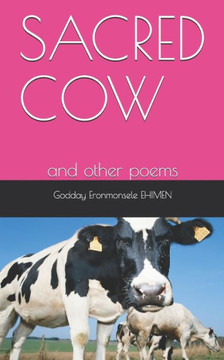 Sacred Cow: and other poems Sacred Cow: and other poems