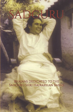 Sadguru: Bhajans dedicated to the Sadguru Shri Hairakhan Babaji