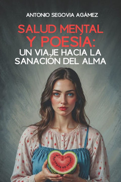 Salud Mental y Poesía: Un Viaje hacia la Sanación del Alma