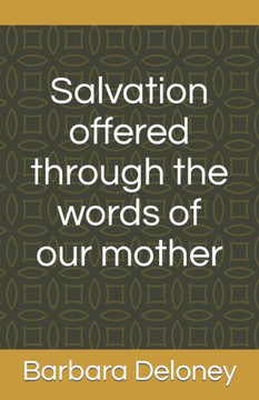 Salvation offered through the words of a mother.