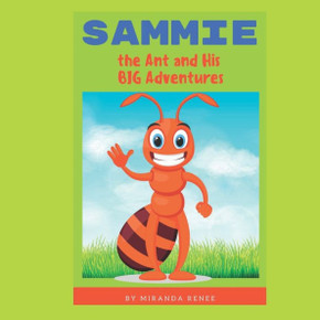 Sammie The Ant and His BIG Adventures