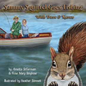 Sammy Squirrel Goes Fishing: With Dave & Karen
