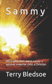 Sammy: ISIS creates their worst enemy: a survivor, a warrior child, a Christian