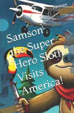 Samson the Super Hero Sloth Visits America!