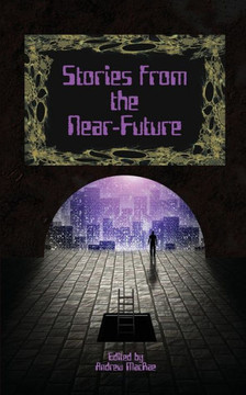 Stories From The Near-Future