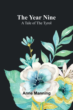 The Year Nine: A Tale of the Tyrol