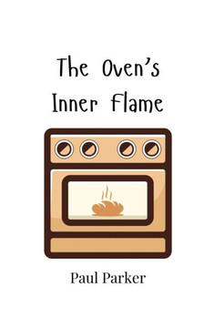 The Oven's Inner Flame