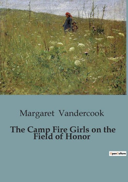 The Camp Fire Girls on the Field of Honor