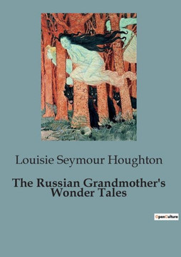The Russian Grandmother's Wonder Tales