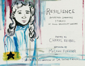 Resilience: Amazing Courageous Stories of Young Holocaust Survivors
