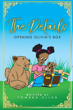 The Details: Opening Olivia's Box