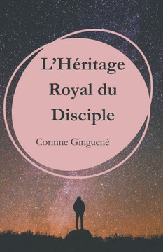 L'H?itage Royal du Disciple