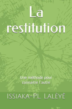 La restitution: Une m?hode pour connaitre l'autre