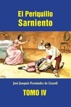 El Periquillo Sarniento (Tomo 4) (Spanish Edition)