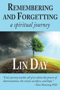 Remembering And Forgetting : A Spiritual Journey