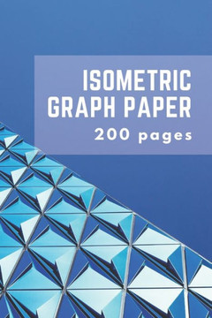 Isometric Graph Paper: Isometric Grid Paper 3D Drawing Book