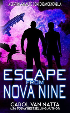 Escape From Nova Nine: A Space Opera Adventure With Romance, Pirates, And Pets (Central Galactic Concordance)