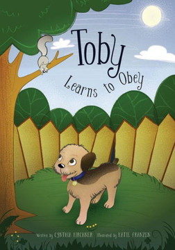 Toby Learns To Obey: It Is Better To Obey