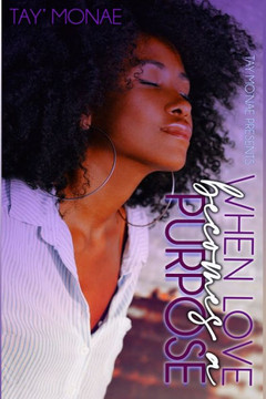 When Love Becomes A Purpose