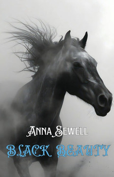 Black Beauty the Autobiography of a Horse