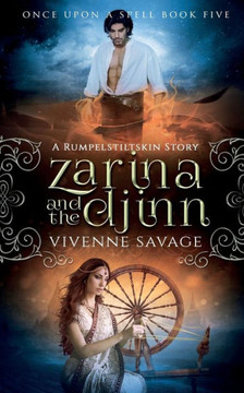 Zarina And The Djinn : A Rumpelstiltskin Tale And Adult Fairytale Romance Zarina And The Djinn : A Rumpelstiltskin Tale And Adult Fairytale Romance